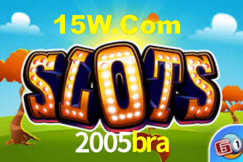 2005bra